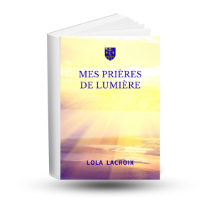 MES PRIERES DE LUMIERE