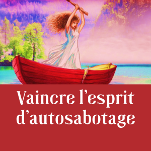 AUTOSABOTAGE - programmation à la réussite