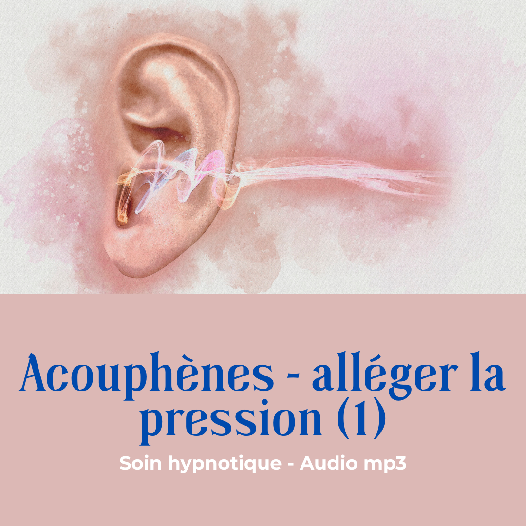 ACOUPHENES - alléger la pression
