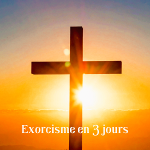 EXORCISMES - 3 jours avec ou sans rituel du Plomb