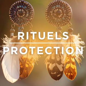 PROTECTION RITUELS